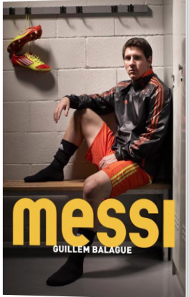 Cover van het voetbalboek Messi, de biografie over de Argentijnse voetballer, geschreven door Guillem Balague.