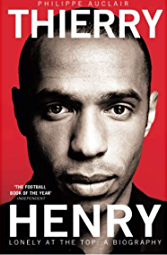 Cover van 'Thierry Henry' Lonely at the top. Een boek over de Franse voetballer dat is geschreven door Philippe Auclair.